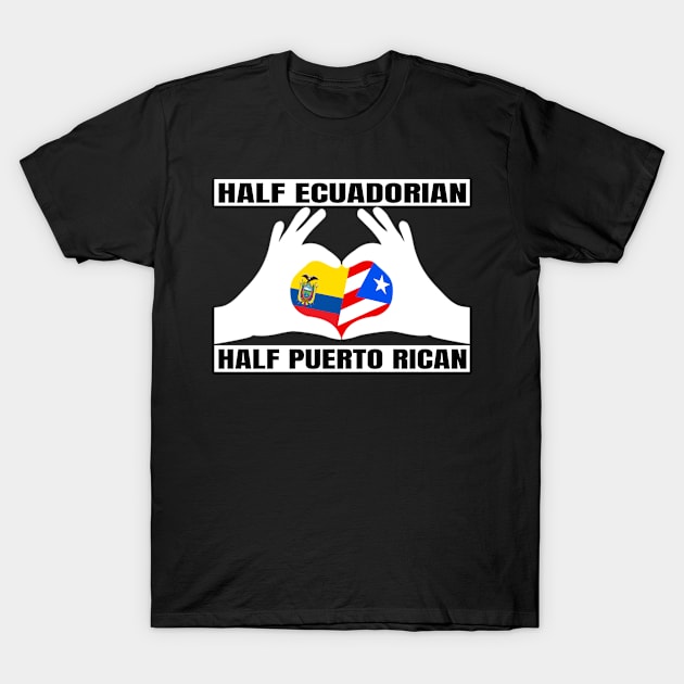 Half Puerto Rican Half Ecuadorian Heritage Ecuador Roots & Puerto Rico DNA Family Flag Design T-Shirt by OriginalGiftsIdeas